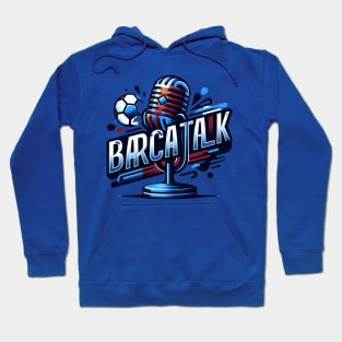 Barca Talk Podcast Hoodie